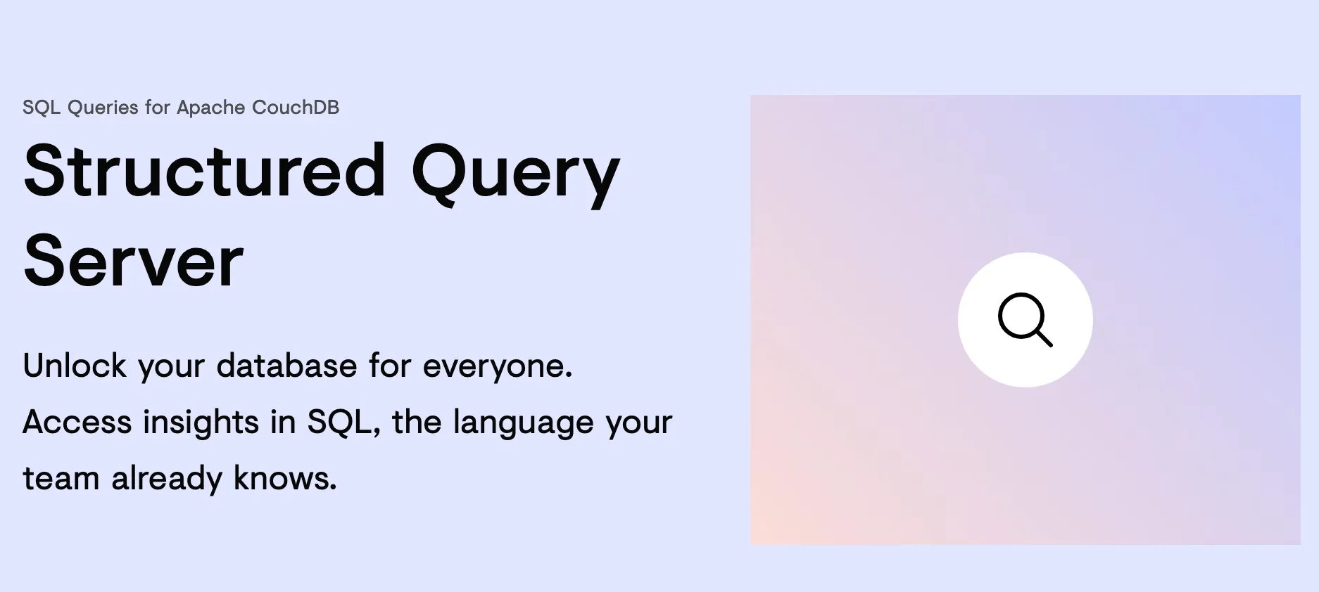 Structured Query Server: Unlock your database for everyone. Access insights in SQL, the language your team already knows