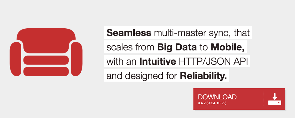 Seamless multi-master sync, that scales from Big Data to Mobile, with an Intuitive HTTP/JSON API and designed for Reliability.